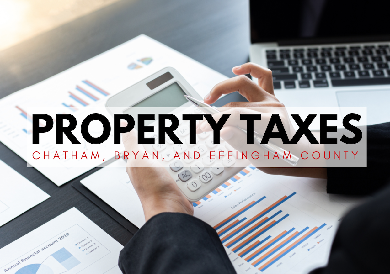 Your Guide to Property Taxes in the Savannah Area (Chatham, Bryan